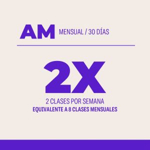 Plan Mensual AM 06:00-13:00 30 días 8 clases 2 veces por semana